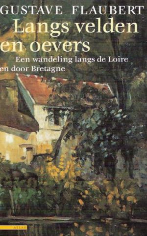 Langs velden en oevers - Een wandeling langs de Loire en door Bretagne -