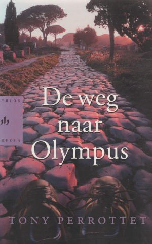 De weg naar Olympus - In het voetspoor van de Romeinse toeristen uit de Oudheid -