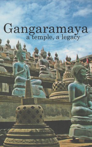 Gangaramaya - a temple, a legacy -