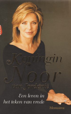 Koningin Noor van Jordanië - Een leven in het teken van vrede - Memoires -