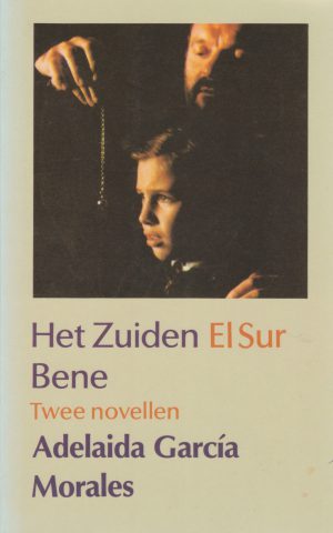 Het Zuiden / Bene - Twee novellen -