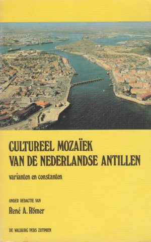 Cultureel Mozaïek van de Nederlandse Antillen - varianten en constanten -