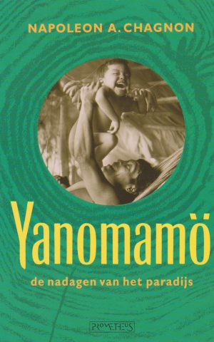 Yanomamö - de nadagen van het paradijs -