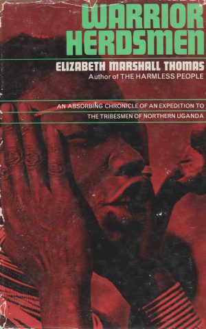 Warrior Herdsmen - an absorbing chronicle of an expedition to the tribesmen of Northern Uganda -