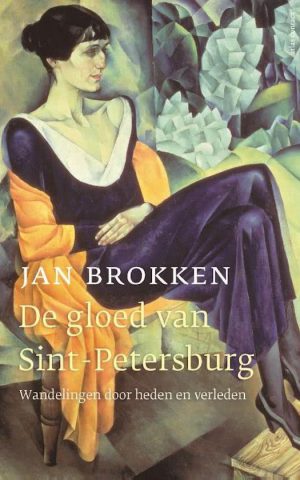 De gloed van Sint-Petersburg - wandelingen door heden en verleden -