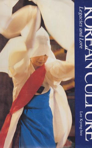 Korean Culture - Legacies and Lore -