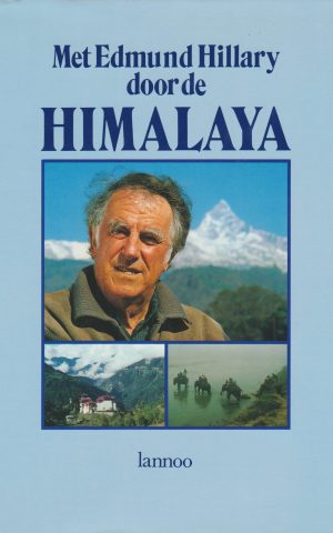 Met Edmund Hillary door de Himalaya