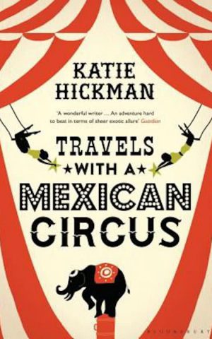 Travels with a Mexican Circus