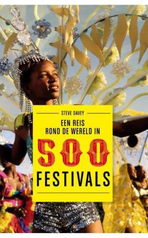 Een reis rond de wereld in 500 festivals