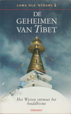 De geheimen van Tibet - Het Westen ontmoet het boeddhisme -