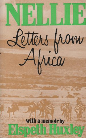 Letters from Africa - with a memoir by Elspeth Huxley -