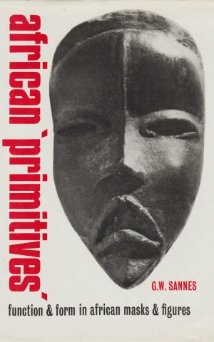 African 'Primitives' - function & form in african masks & figures -