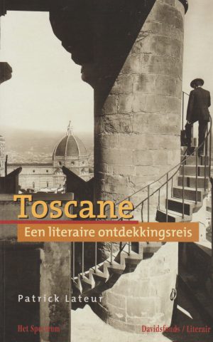 Toscane - een literaire ontdekkingsreis -