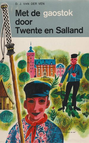 Met de gaostok door Twente en Salland - Levende Folklore 1916-1966 -
