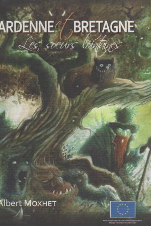 Ardenne et Bretagne - Les soeurs lointaines -