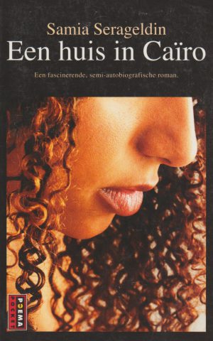 Een huis in Caïro - Een fascinerende, semi-autobiografische roman -