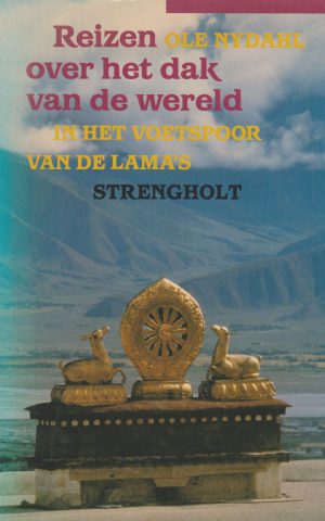 Reizen over het dak van de wereld - In het voetspoor van de lama's -