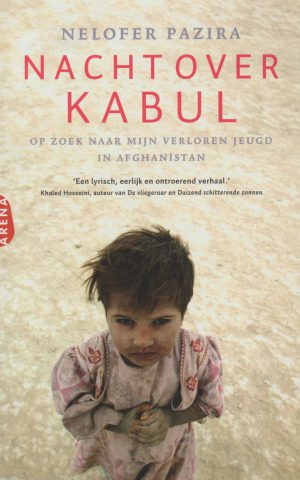 Nacht over Kabul - Op zoek naar mijn verloren jeugd in Afghanistan -
