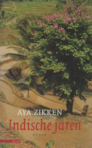 Indische jaren - Het verhaal van Tjitsaroea -