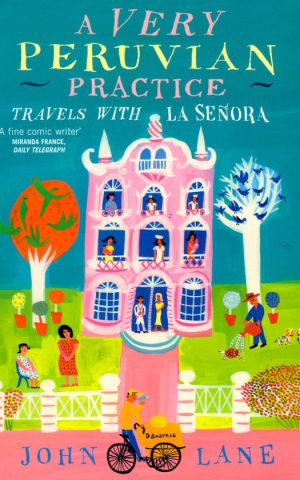A Very Peruvian Practice - Travels with La Señora -