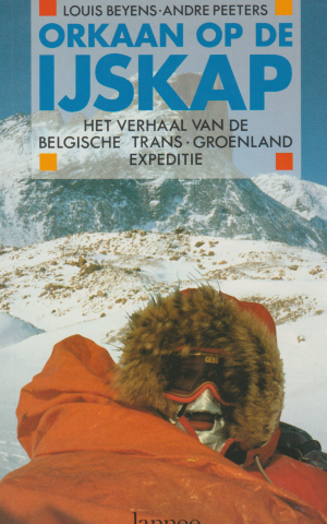 Orkaan op de IJskap - Het verhaal van de Belgische Trans-Groenland expeditie -