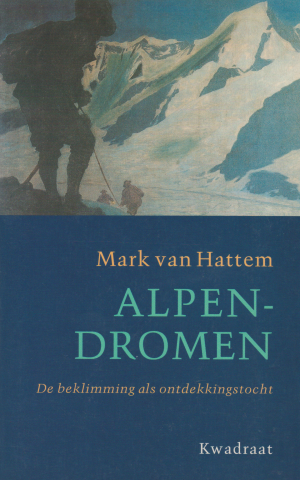 Alpendromen - De beklimming als ontdekkingstocht -