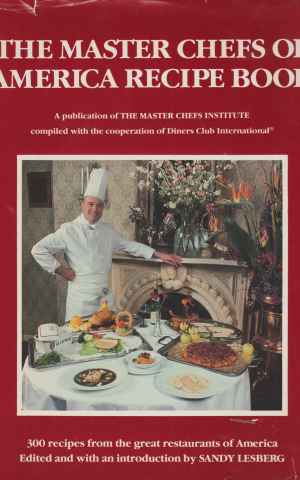 The Master Chefs of America Recipe Book - 300 recipes from the great restaurants of America -