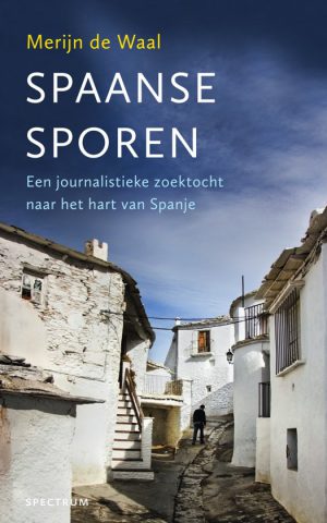 Spaanse sporen - Een journalistieke zoektocht naar het hart van Spanje -