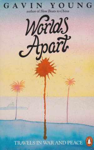 Worlds Apart - Travels in War and Peace -
