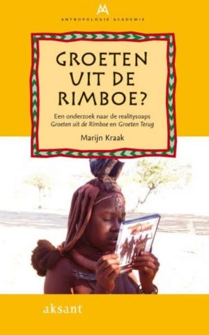 Groeten uit de Rimboe? '- Een onderzoek naar de realitysoaps Groeten uit de Rimboe en Groeten Terug -