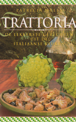 Trattoria - De lekkerste gerechten uit de Italiaanse keuken -