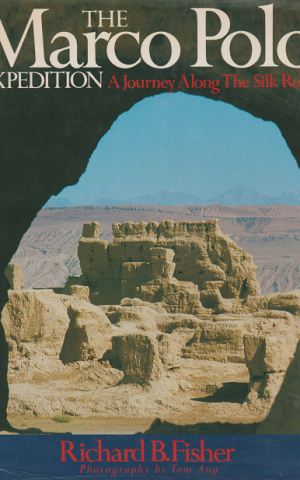 The Marco Polo Expedition - A Journey Along The Silk Road -