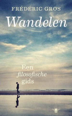 Wandelen - Een filosofische gids -