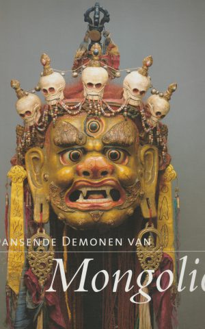 De dansende demonen van Mongolië