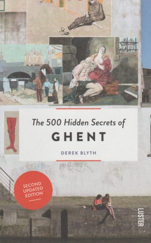 The 500 Hidden Secrets of Ghent