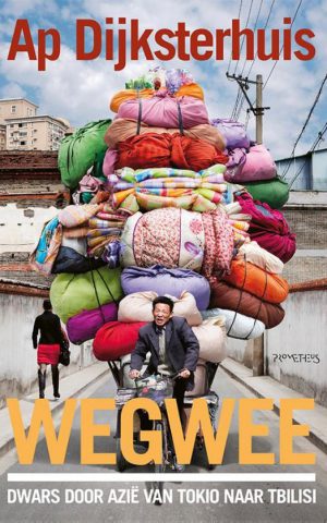 Wegwee - Dwars door Azië van Tokio naar Tbilisi -