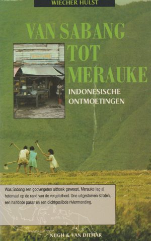 Van Sabang tot Merauke - Indonesische ontmoetingen -