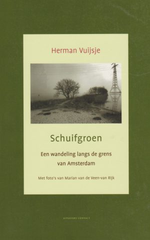 Schuifgroen - Een wandeling langs de grens van Amsterdam -