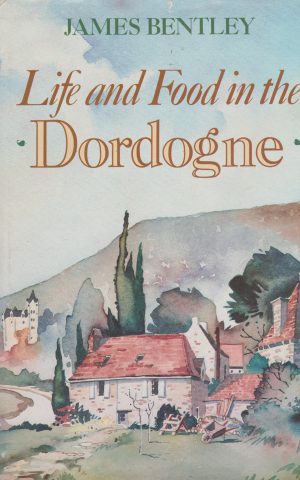Life and Food in the Dordogne