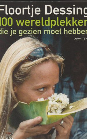 100 wereldplekken - die je gezien moet hebben -