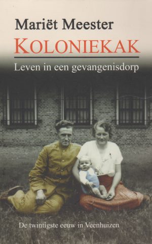 Koloniekak - Leven in een gevangeniskamp -