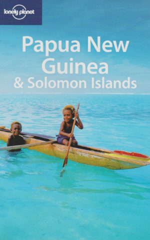 Papua New Guinea & Solomon Islands - Lonely Planet -