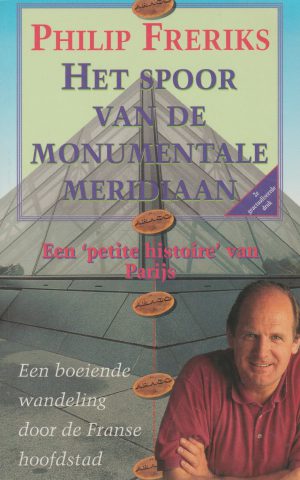 Het spoor van de monumentale meridiaan - Een 'petite histoire' van Parijs -
