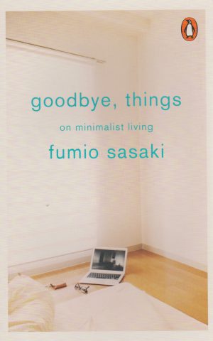goodbye, things - on minimalist living -