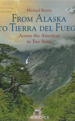 From Alaska to Tierra del Fuego - Across the Americas in Two Years -