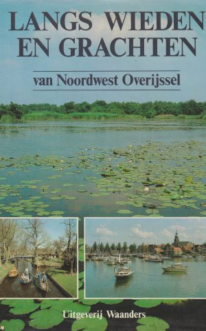 Langs wieden en grachten van Noordwest Overijssel
