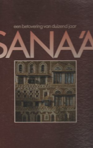 Sana'a - een betovering van duizend jaar -
