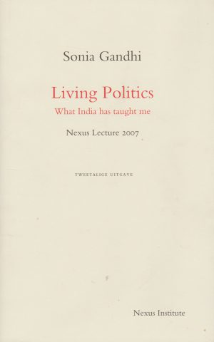 Living Politics - What India has taught me -
