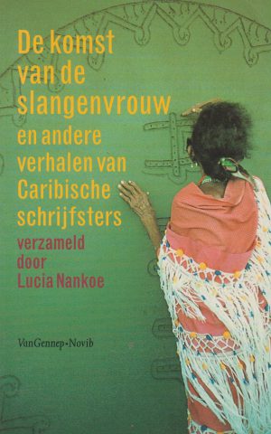 De komst van de slangenvrouw - en andere verhalen van Caribische schrijfsters -