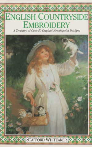 English Countryside Embroidery - A Treasury of Over 50 Original Needlepoint Designs -
